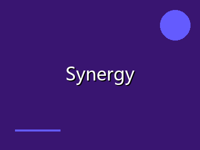 Synergy