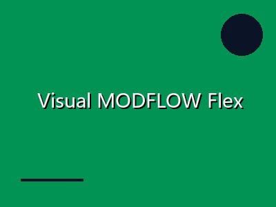 Visual MODFLOW Flex 7.0 地下水模拟